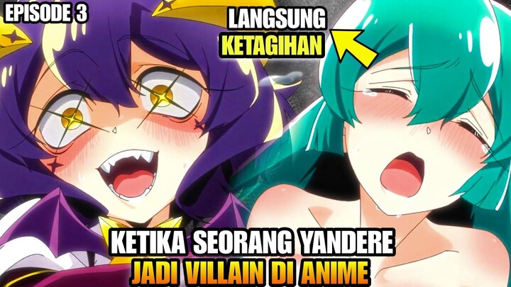 NGERI TAPI ENAK 😋‼️ KETIKA CEWEK CULUN DENGAN SIFAT YANDERE DIUBAH JADI VILLAIN‼️