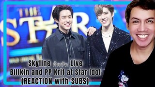 Skyline กีดกัน Live - Billkin and PP Krit at Star Idol | REACTION