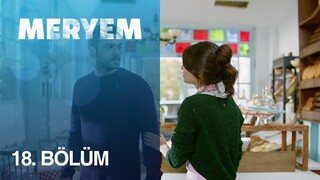 Meryem VOSTFR - Épisode 18