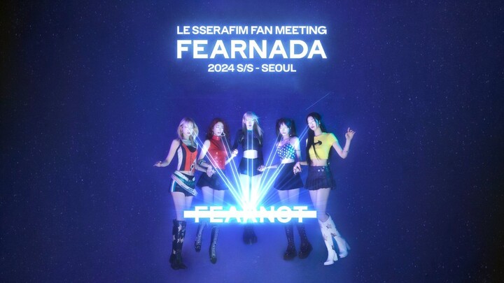 Le Sserafim - Fan Meeting 'Fearnada' 2024 s/s 'Day 2' [2024.05.12]