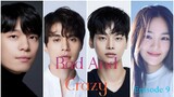 Bad ANd Crazy EngSub Ep9