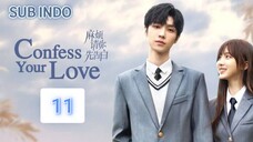 [Sub Indo] Confess Your Love Eps.11 HD 🇨🇳