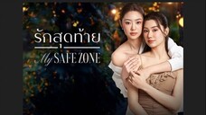 MY SAFE ZONE THE SERIES EP.1 (ENG SUB)