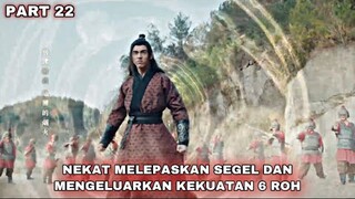 MELEPASKAN SEGEL AGAR KEKUATAN 6 ROH BISA BANGKIT - ALUR CERITA LEGEND OF AWAKENING PART 22