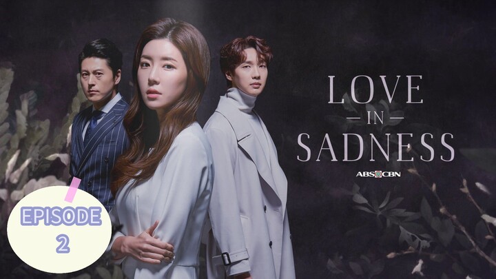 Love In Sadness EPISODE 2