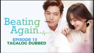 Beating Again Episode 10 Tagalog Dubbed