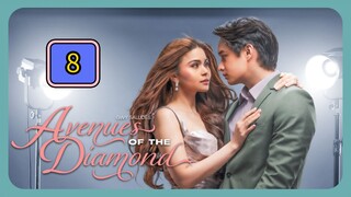 🇵🇭 (EngSub) Avenues of the Diamond Episode 8