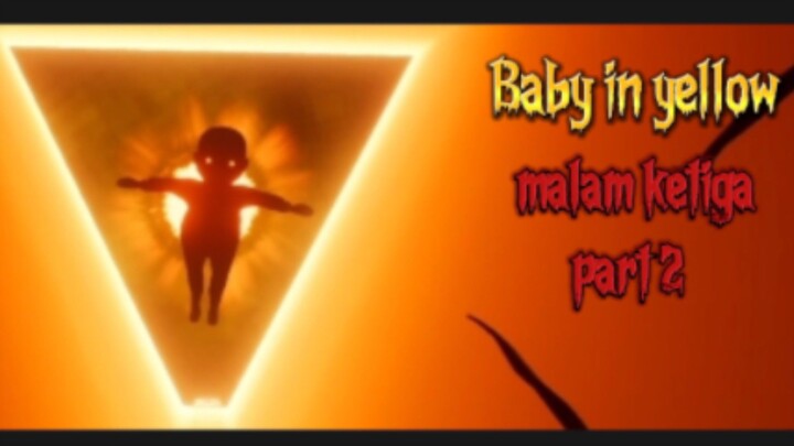 malam ketiga mengasuh bayi mengemaskan part 2