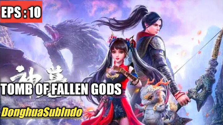 Tomb Of Fallen Gods Episode 10 Sub Indonesia HD