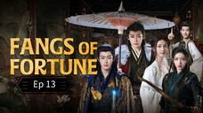 Fangs Of Fortune Episode 13