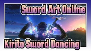 Sword Art Online|Sword dancing is still need to see Kirito
