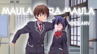 love,chunibyo and other delusion x Maula mera Maula | Hindi amv/edit | 9 F P D