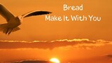 Bread - Make It With You - 1970 - (Legendas em Inglês e Português)