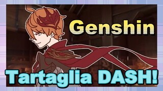 Tartaglia DASH!