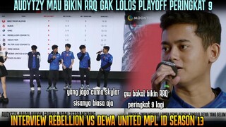 AUDYTZY MAU BIKIN RRQ PERINGKAT 9 LAGI ! INTERVIEW RBL VS DEWA MPL ID SEASON 13