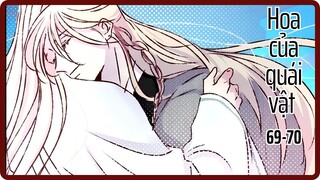 Chap 69-70 || Hoa của quái vật || Review truyện tranh đam mỹ