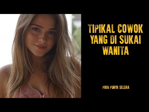 TERNYATA CEWEK SUKA COWO YANG KAYA GINI - PRIA PUNYA SELERA