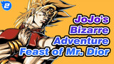 JoJo's Bizarre Adventure|【JoJo】Feast of Mr. Dior_2