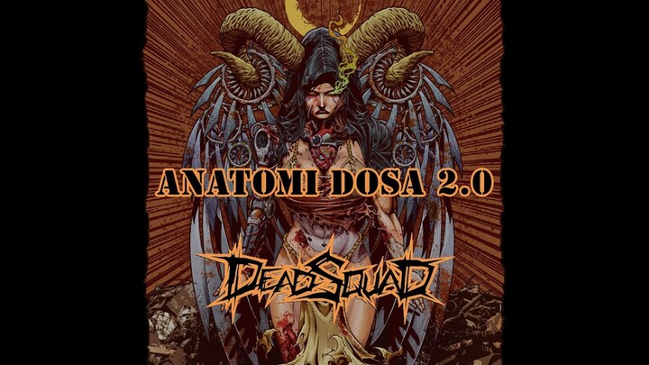 DeadSquad - Anatomi Dosa 2.0