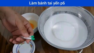 Cách làm bánh tai yến p6
