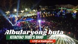 ALBULARYONG BUTA Kitaotao Tribe Band LIVE at Kadingilan Bukidnon