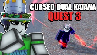 Roblox - Cách Lấy CURSED DUAL KATANA (Quest 3) | Blox Fruits