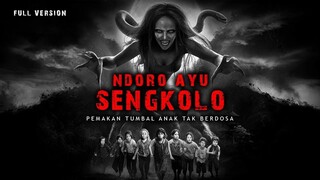 " SOSOK DIBALIK PEMAKAN TUMBAL ANAK TAK BERDOSA ( NDORO AYU SENGKOLO ) // FULL VERSION"