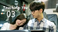 Touching You - kdrama Episode 03 (Tagalog Dubbed)