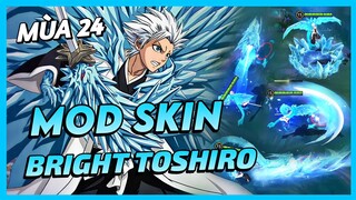 Mod Skin Bright Toshiro Mùa 24 Mới Nhất Full Hiệu Ứng Không Lỗi Mạng | Yugi Gaming