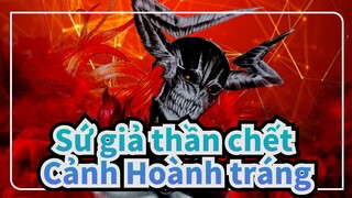 [Sứ giả thần chết] Cảnh Hoành tráng