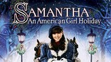 MUST WATCH - Samantha: An American Girl Holiday 2004 FULL MOVIE