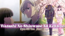 Calon Istri yang sempurna🤤😍❤️「Amv」Eyes Off You