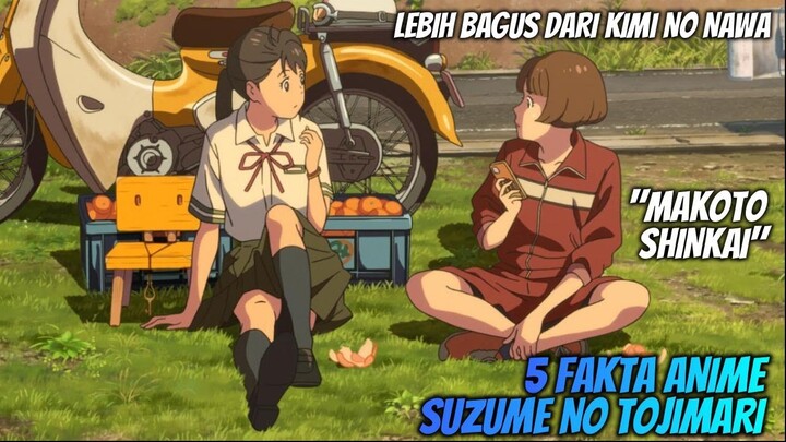 5 FAKTA MENARIK ANIME SUZUME NO TOJIMARI