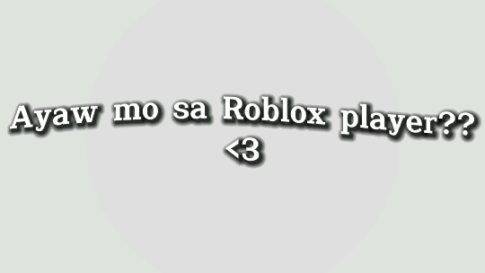 Ayaw Mo ba sa roblox player?😍