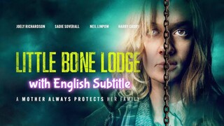 LITTLE BONE LODGE 2023 WITH ENGLISH SUBTITLE 😉