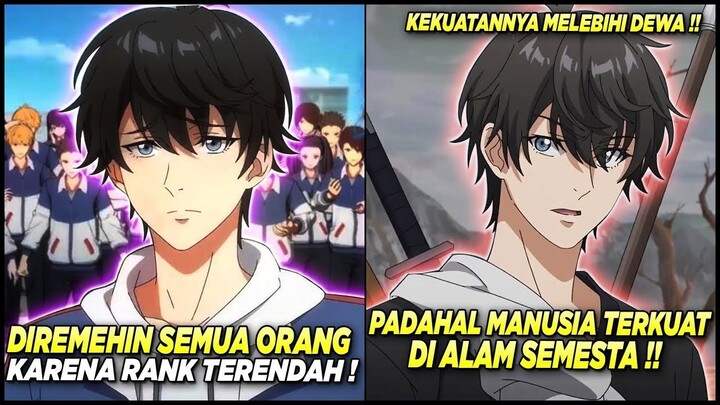 DIREMEHIN KARENA RANK TERENDAH PADAHAL KEKUATANNYA MELEBIHI DEWA‼️ - Alur Cer