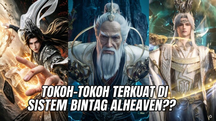 TOKOH-TOKOH TERKUAT DI SISTEM BINTANG ALHEAVEN 😱‼️