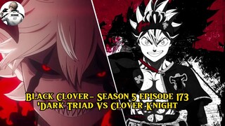 DARK TRIAD's VS CLOVER KNIGHT's EPISODE 173 BLACK CLOVER SEASON 5