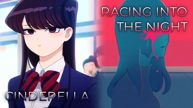 Cinderella X Racing into the night| Mashup by CosmicsMashups