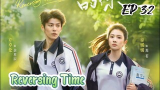 [ENG] EP 32 Reversing Time