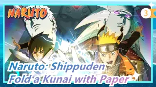 [Naruto: Shippuden] Teach You How to Fold a Kunai with Paper Quickly_3
