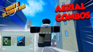 How To Do Aerial Combo's | Hero's Ultimatum