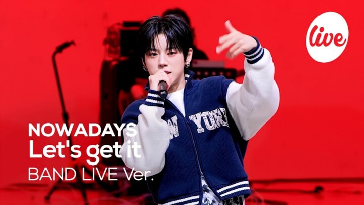 NOWADAYS «Let's get it» Live Band Langsung 🎤 241219