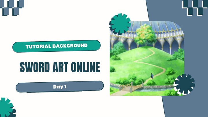 Tutorial Background_Sword Art Online_Day 1