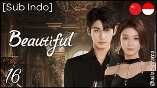 [Sub Indo] Beautiful – Eps. 16 (2025)