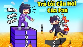 Thử Thách Trả Lời CÂU HỎI CỦA FAN Nhưng Trả Lời Càng Ngắn Thì Sẽ 💀 Trong Minecraft
