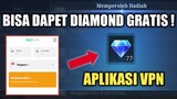 APLIKASI VPN BISA DAPETIN DIAMOND GRATIS !! TUNGGU, GUA BUKTIIN DULU !
