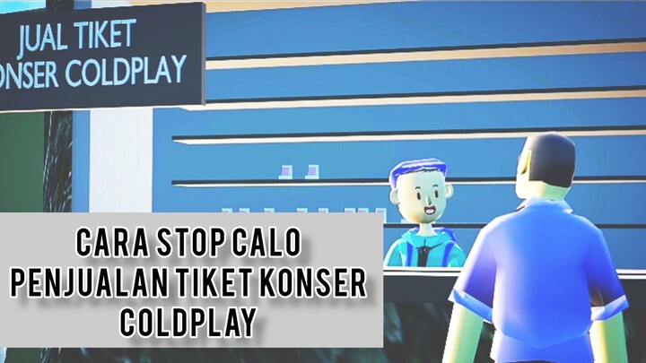 Cara Berhentikan Calo Tiket Konser Coldplay #CERASI