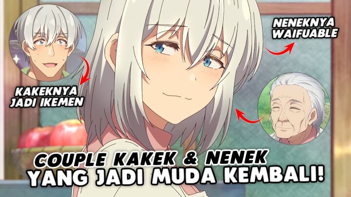 Ketika COUPLE Kakek dan Nenek Jadi MUDA KEMBALI!