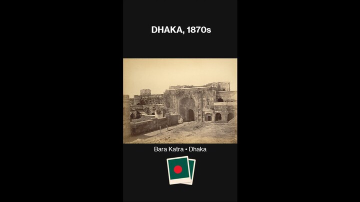 Bara Katra in Old Dhaka Was Already Over 200 Years Old in 1875